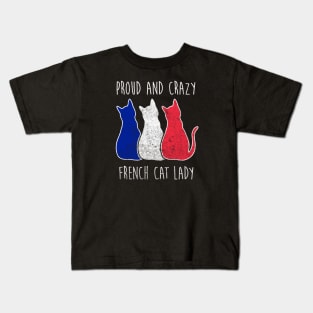 PROUD AND CRAZY FRENCH CAT LADY Kids T-Shirt